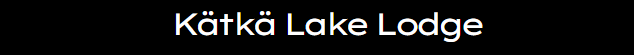 Kätkä Lake Lodge